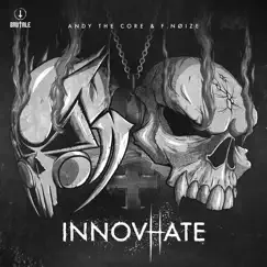 Innovhate - Single by Andy The Core & F.Noize album reviews, ratings, credits