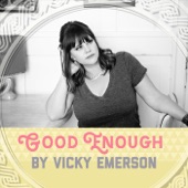 Vicky Emerson - Good Enough