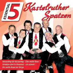 Essential 5: Kastelruther Spatzen - EP - Kastelruther Spatzen