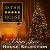 Five Star House (X-Mas Jazz House Selection) - Cafe lounge Christmas