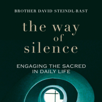 Br. David Steindl-Rast - The Way of Silence: Engaging the Sacred in Daily Life artwork