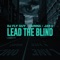Lead the Blind (feat. Gunna & Jay 5) - DJ Fly Guy lyrics