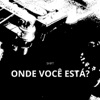 Onde Você Está? - Single