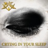 Crying in Your Sleep - Single