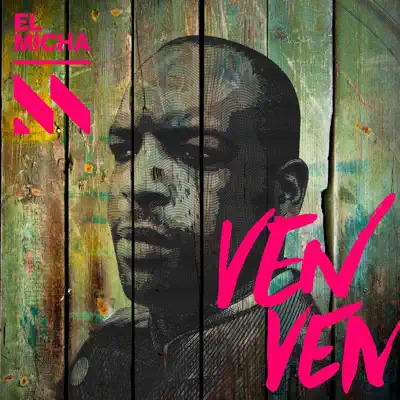 Ven Ven - Single - El Micha