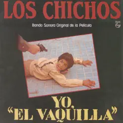 Yo el Vaquilla - Los Chichos