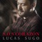 S.O.S Corazón - Lucas Sugo lyrics