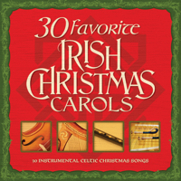 Various Artists - 30 Favorite Irish Christmas Carols: 30 Instrumental Celtic Christmas Songs artwork