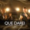 Que Darei (feat. Hélio Borges) - Leif Bessa lyrics