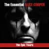 The Essential Alice Cooper - The Epic Years album lyrics, reviews, download