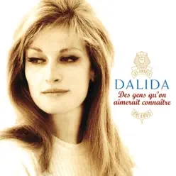 Des gens qu'on aimerait connaître - Dalida