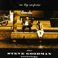 Steve Goodman - No Big Surprise: The Steve Goodman Anthology artwork
