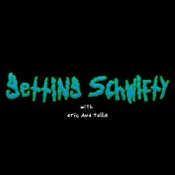 Getting Schwifty with Eric and Tella: A Rick and Morty Recap