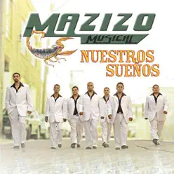 Nuestros Sueños - Mazizo Musical