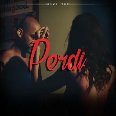 Perdi - Single - Bachata Heightz