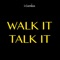 Walk It Talk It - i-genius lyrics