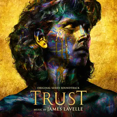 Trust (Original Series Soundtrack) - James Lavelle