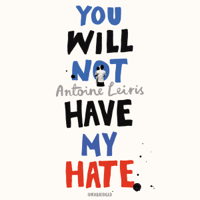 Antoine Leiris - You Will Not Have My Hate artwork