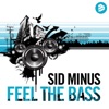 Sid minus - Feel the bass