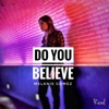 Do You Believe - Single