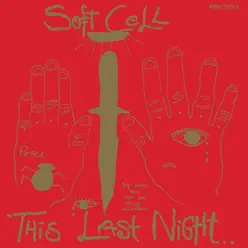 This Last Night - Soft Cell