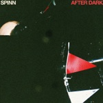 SPINN - After Dark