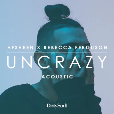 Uncrazy (Acoustic) - Single - Rebecca Ferguson