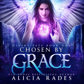 Chosen By Grace Divine Fate Trilogy Book 1 Unabridged - 