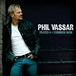 Prayer of a Common Man - Phil Vassar