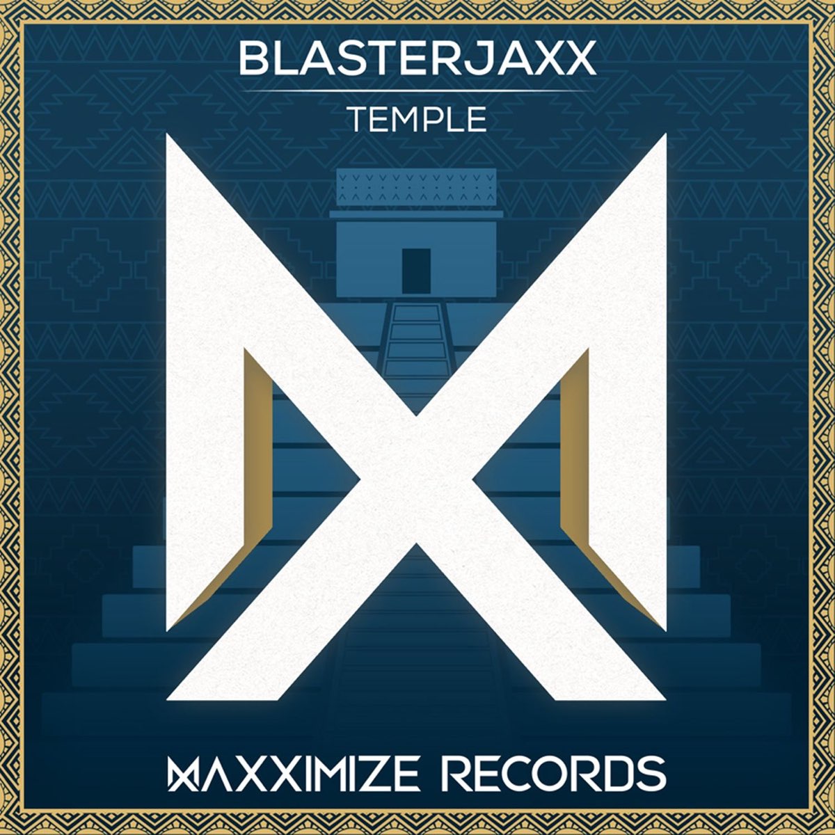 Temple текст. Blasterjaxx Band. Maxximize records. Blasterjaxx Maxximize records. Blasterjaxx logo.