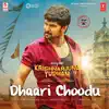 Dhaari Choodu (From "Krishnarjuna Yudham") song lyrics