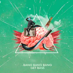 Bang Bang Bang - Single - Get Bass Bang Bang Bang - Single - Get Bass