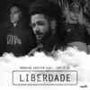 Stream & download Liberdade (feat. DK & Sant) - Single