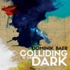Colliding In the Dark - Single