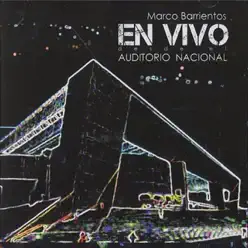 Desde el Auditorio Nacional (En Vivo) - Marco Barrientos