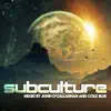 Stream & download Subculture (Mixed By John O'Callaghan & Cold Blue)