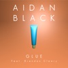 Glue (feat. Brendan Cleary) - Single