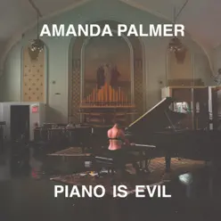 Piano Is Evil - Amanda Palmer