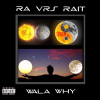 Wala Why - Ra Vrs Rait artwork