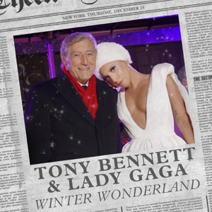 Tony Bennett & Lady Gaga Winter Wonderland
