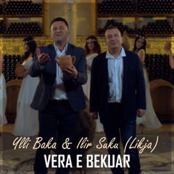 Ylli Baka - Vera e Bekuar (feat. Ilir Suku (Likja))