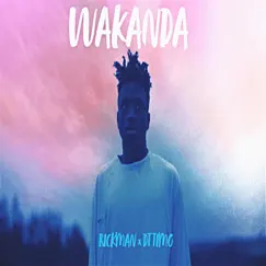 Wakanda - Single by Rickman Manrick album reviews, ratings, credits