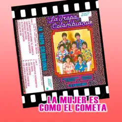 La Mujer Es Como El Cometa - La Tropa Colombiana La Mujer Es Como El Cometa - La Tropa Colombiana