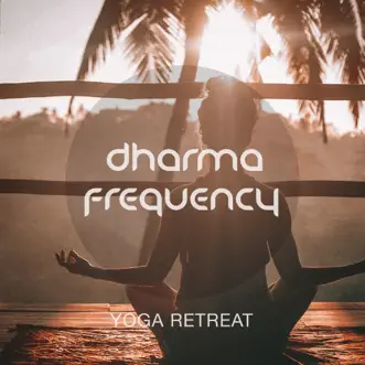 Yoga Retreat by Dharma Frequency album reviews, ratings, credits