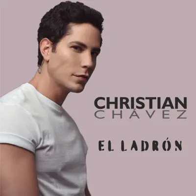 El Ladrón - Single - Christian Chávez