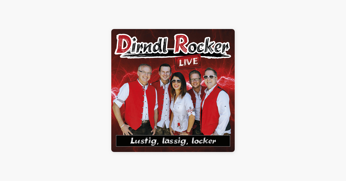 Lustig Lassig Locker Ep Von Dirndl Rocker Bei Apple Music