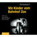 Horst Rieck, Kai Hermann & Christiane F. - Wir Kinder vom Bahnhof Zoo