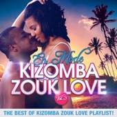 En mode Kizomba Zouk Love, Vol. 3 : The Best of Kizomba Zouk Love Playlist ! artwork
