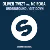 Stream & download Underground / Get Down (feat. MC Roga) - Single