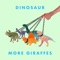 Dinosaur - More Giraffes lyrics